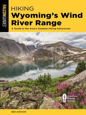 cover image of Hiking Wyoming's Wind River Range
